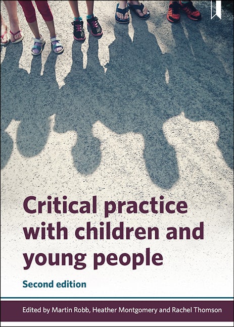 Book cover image for Critical Practice with Children and Young People ISBN: 9781447352822